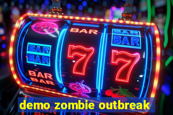 demo zombie outbreak
